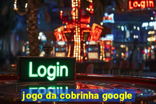 jogo da cobrinha google